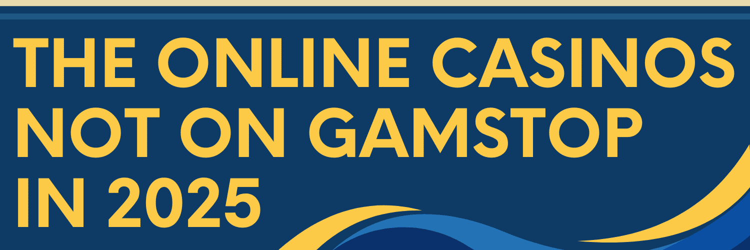 Exploring Online Casinos Not Using GamStop