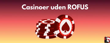 Opdag Danske Casinoer Uden ROFUS